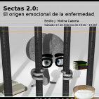 Sectas 2.0: "El origen emocional de la enfermedad"