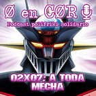 Cero en Cordura 2x07: A TODA MECHA