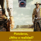 NdG 85 Técnicas y armas del Pistolero, Mitos del Salvaje Oeste