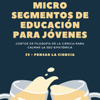 35 Píldoras Epistémicas - Moulines y Díez - Pensar la Ciencia