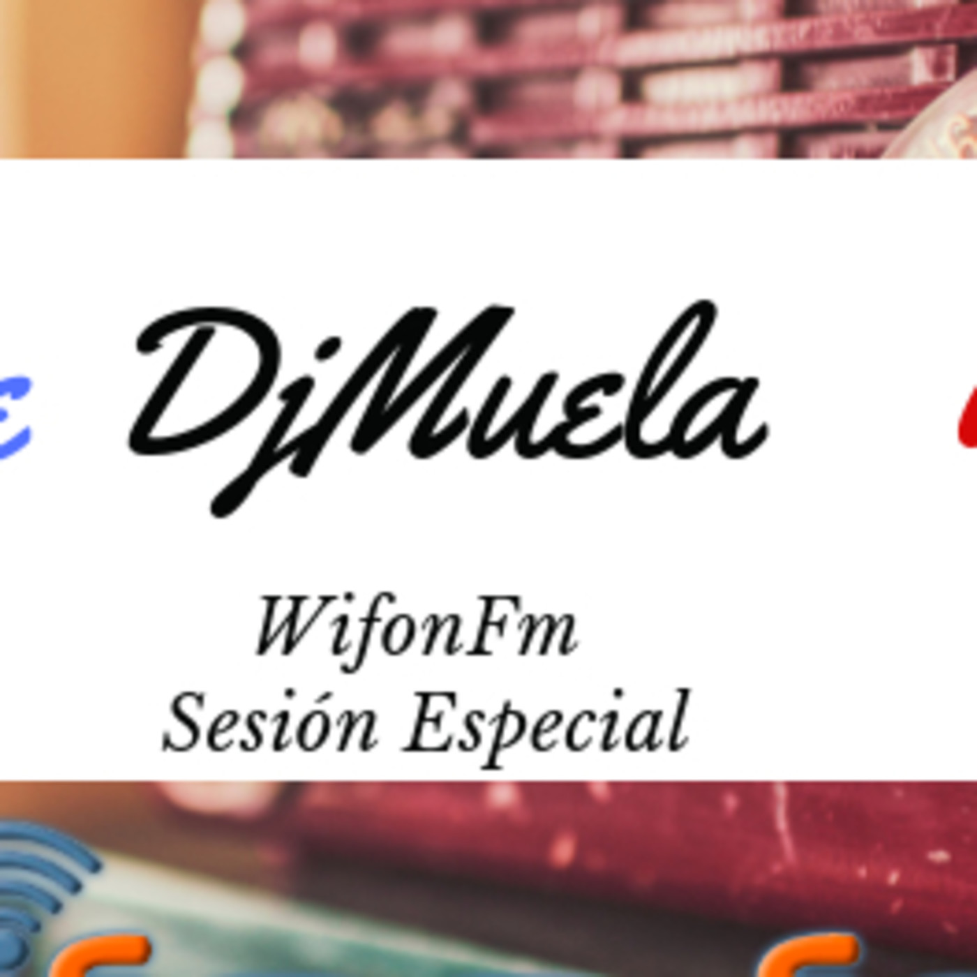DjMuela Wifon Fm - Episodio exclusivo para mecenas episode artwork