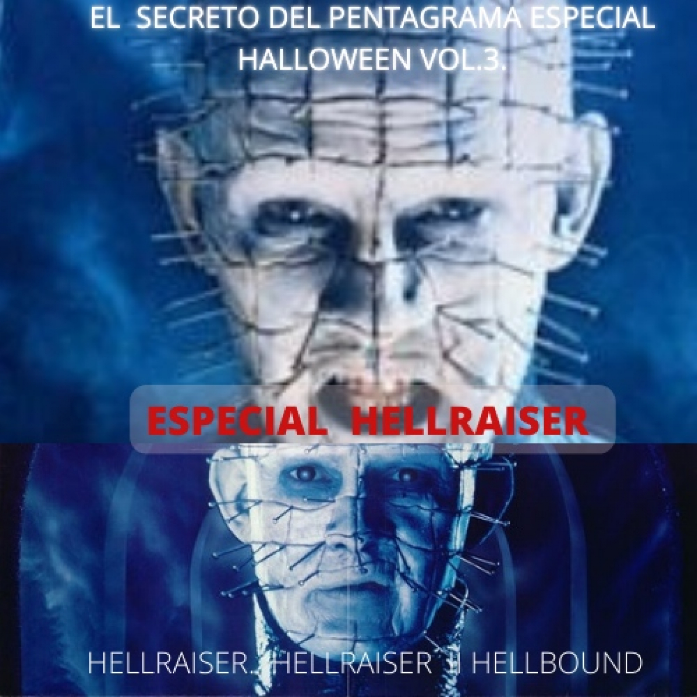 Especial Halloween Vol.3 : Hellraiser & Hellraiser 2: Hellbound (1987 & 1988) episode artwork