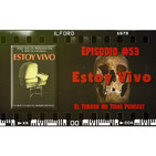 El Terror No Tiene Podcast - Episodio #53 - Estoy Vivo (1974)