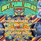 Forum Musical de Mr Q 570 - NOT FADE AWAY