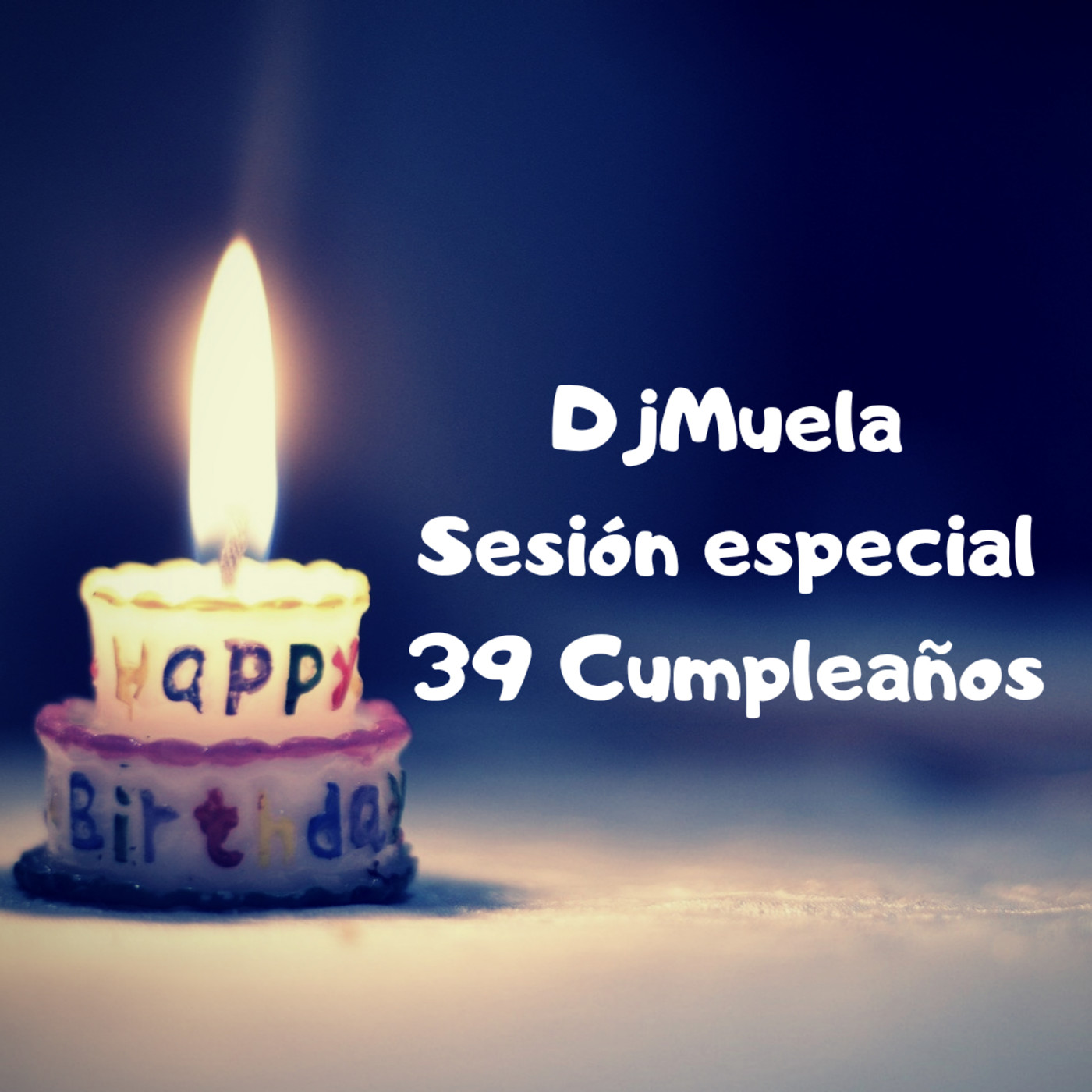 DjMuela Sesión 39 Cumpleaños  - Episodio exclusivo para mecenas episode artwork