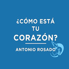 Cómo está tu corazón - Antonio Rosado