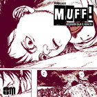 Muff! #3: ¿La Civilización una Farsa?