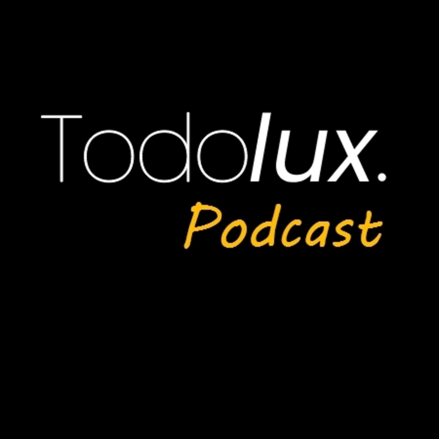 Todolux Podcast