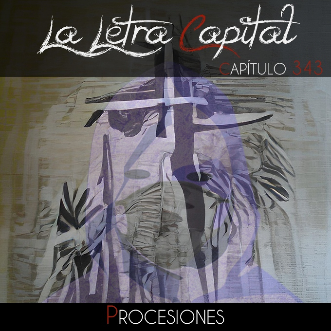 LALETRACAPITAL PODCAST 343 - PROCESIONES (OMC RADIO) episode artwork