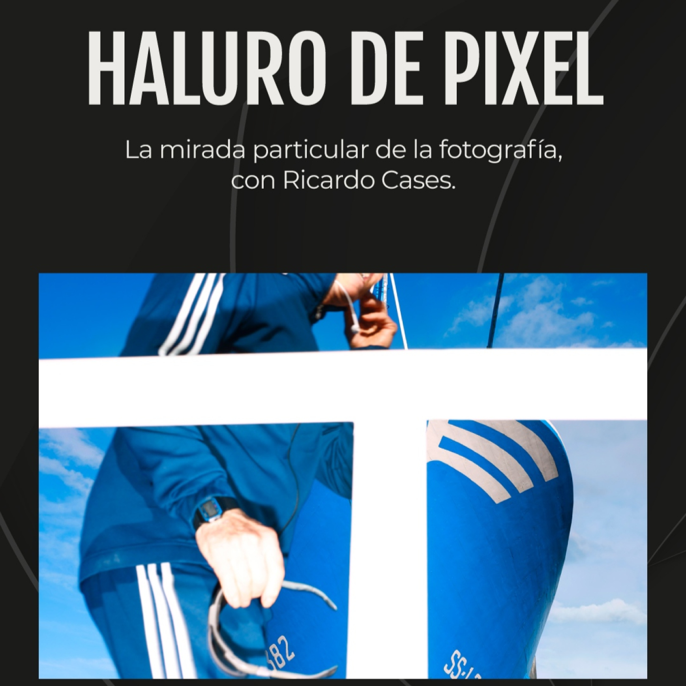 La mirada particular de la fotografía, con Ricardo Cases