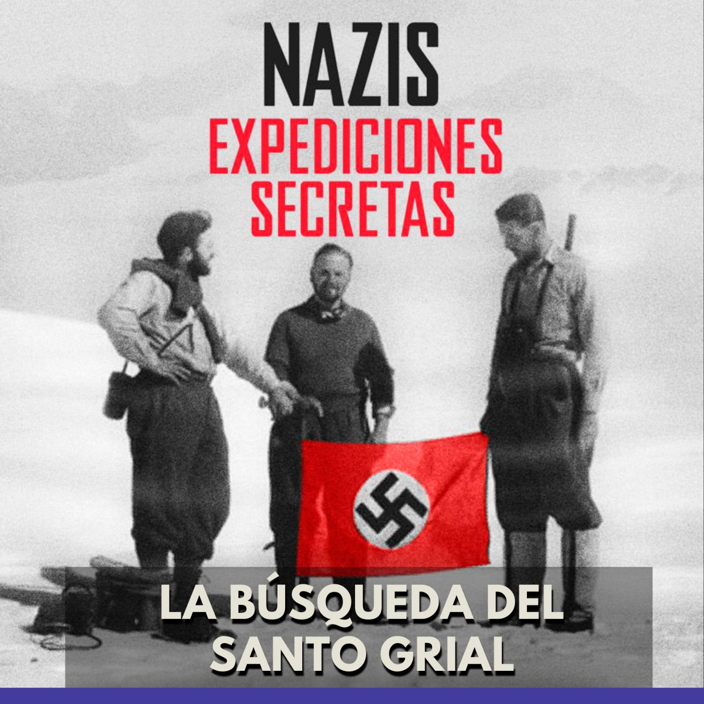Nazis Expediciones Secretas - La Búsqueda del Santo Grial episode artwork