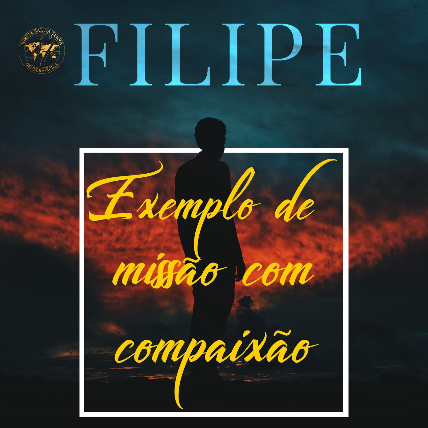 Filipe Exemplo de missião com Compaixão Filipe Exemplo de missião com Compaixão