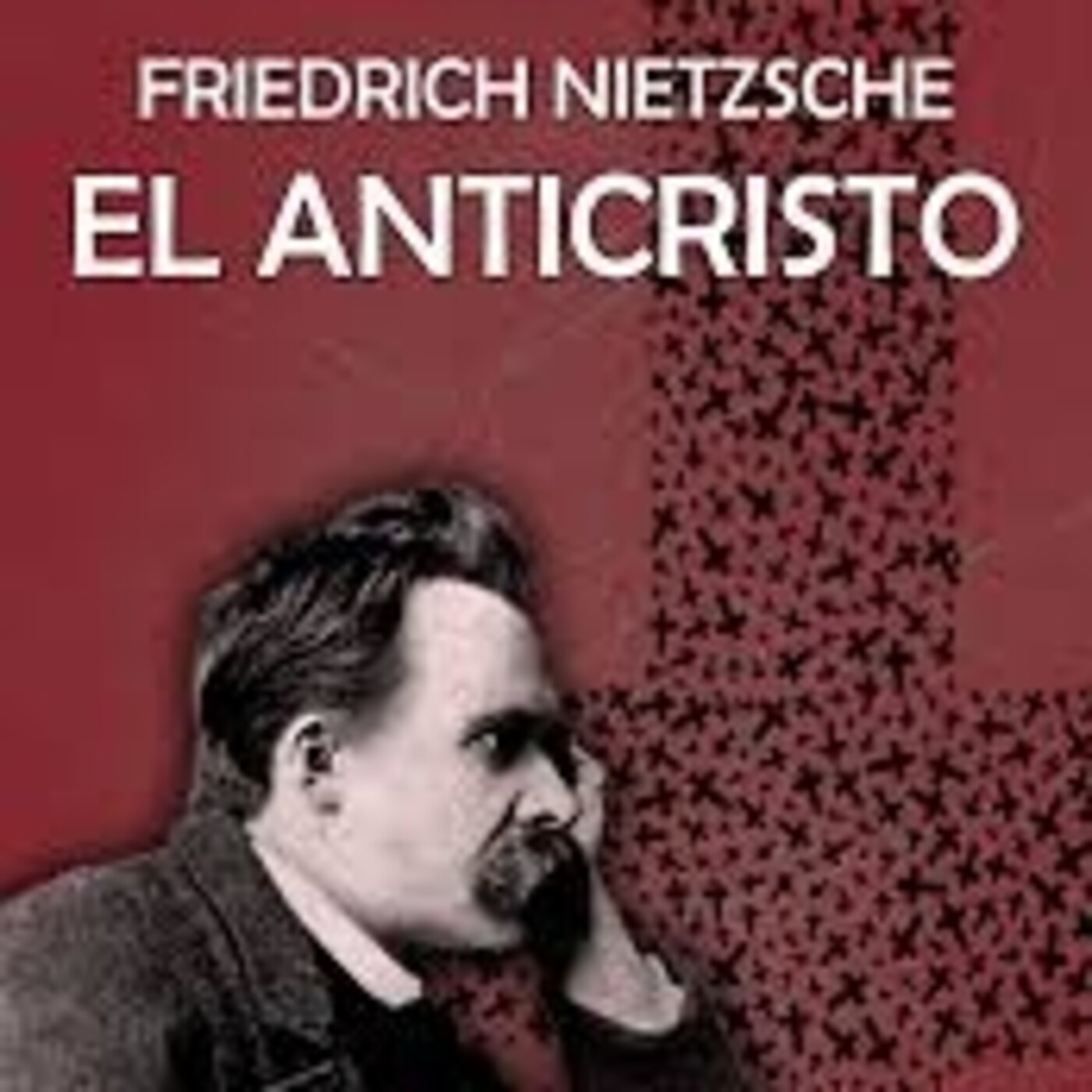 El anticristo, de Friedrich Nietzsche (fragmento)
