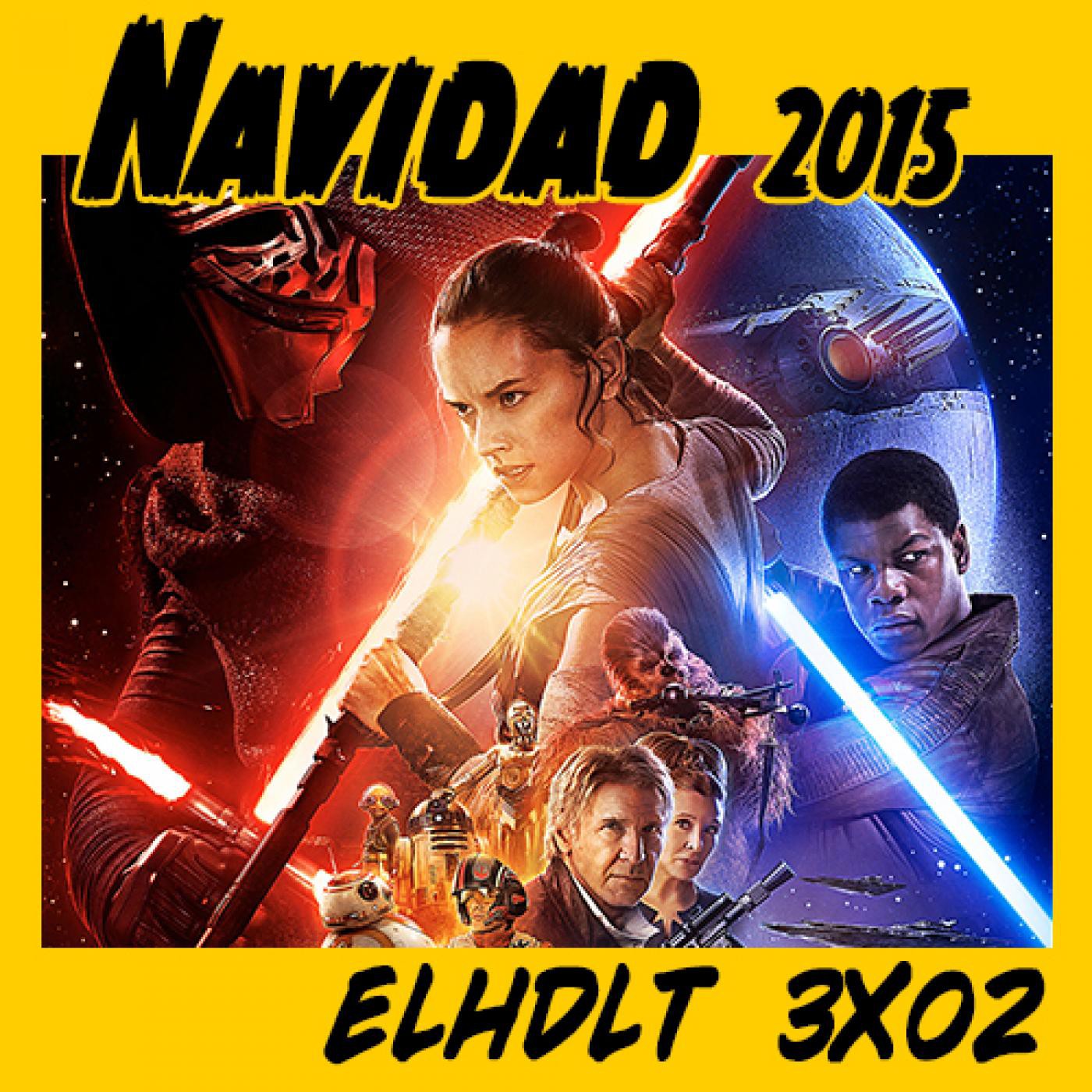 [ELHDLT] 3x02 Extra navidad: 2015. El despertar de la Fuerza episode artwork