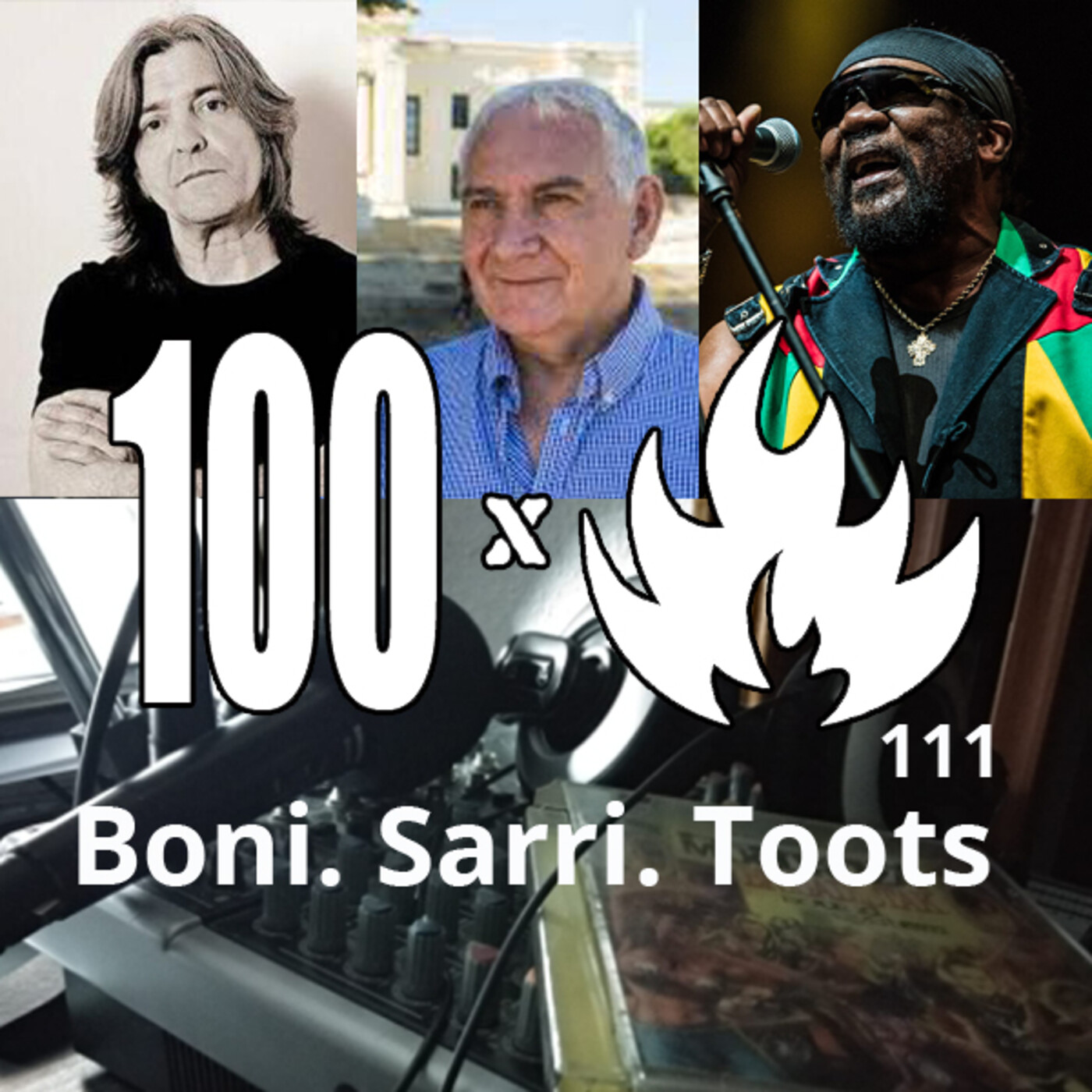 100Fuegos x 111: Boni. Sarri. Toots episode artwork