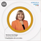 SEN Audio de la semana: Cualidades de un Líder por Rafaela Santiago