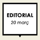 Editorial 20 març
