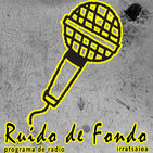 32. RUIDO DE FONDO - Candela Radio 91.4FM - 23 - 04 - 2018
