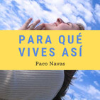 PARA QUÉ Vives Así
