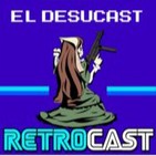 Retrocast 062 - DesucastXRetrocast 2 Parte 2