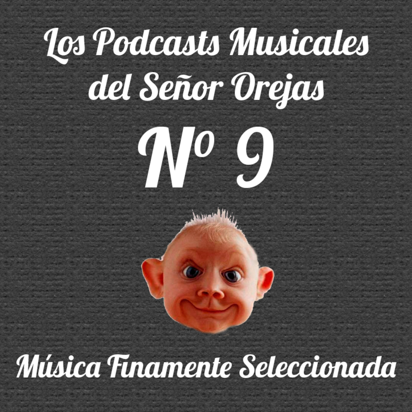 Los Podcasts Musicales del Señor Orejas