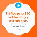 Tráfico como factor de ranking y consejos de micronichos AdSense #59