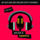 EP. #03 - Que no hacer con tu banda