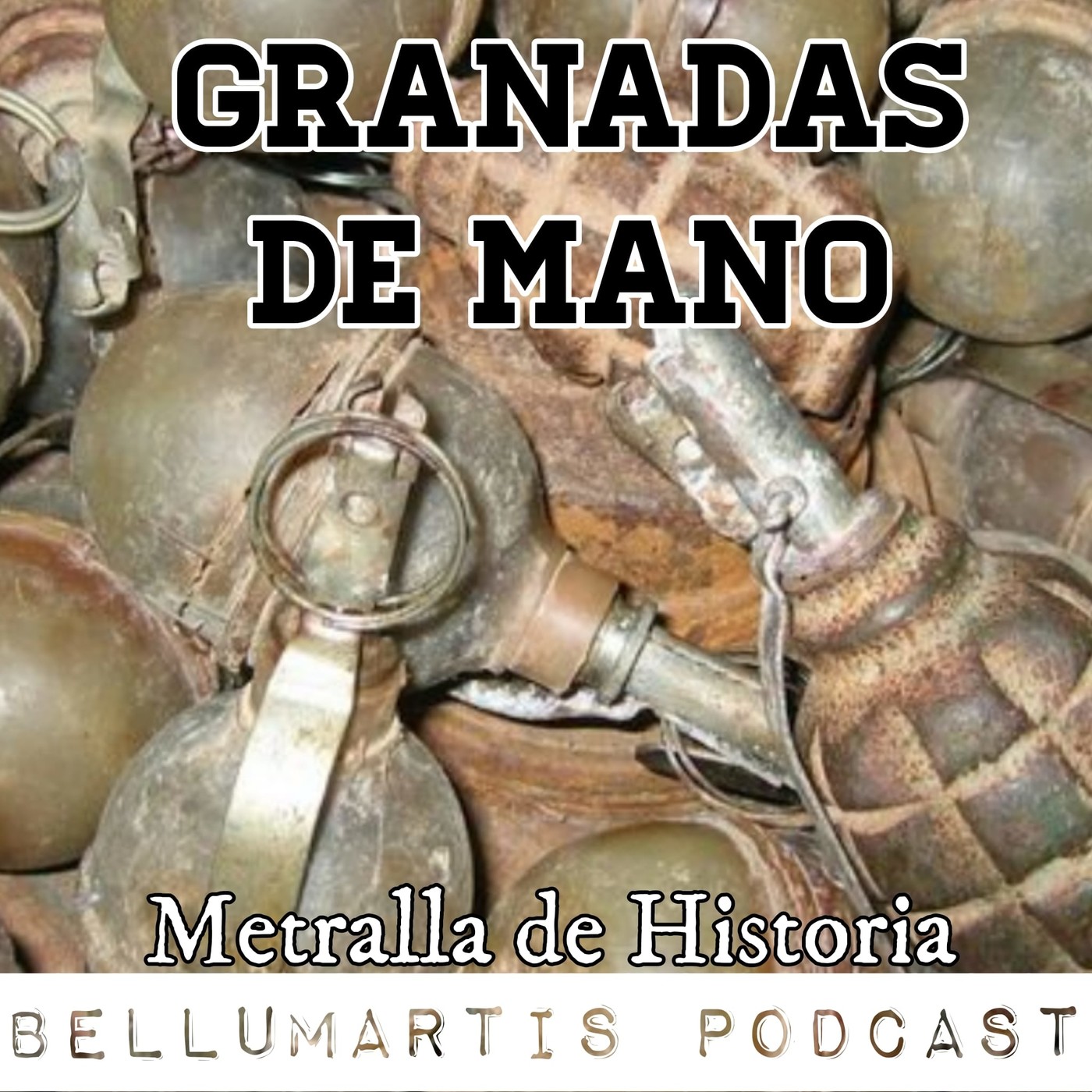 LA GRANADA DE MANO. Metralla de Historia