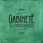 Vuelve Gabinete de Curiosidades. ¿O no?