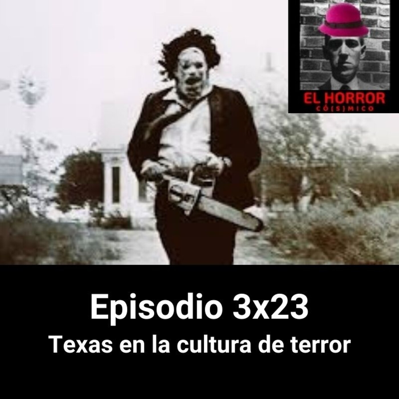 EHC 3X23. Texas en la cultura de terror episode artwork