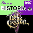 1X07 - Cristal Oscuro, mitos, leyendas y su historia
