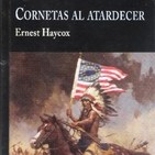 Cornetas al atardecer ( Novela de Ernest Haycox de 1943 ) + Hostiles ( Película de Scott Cooper 2017)