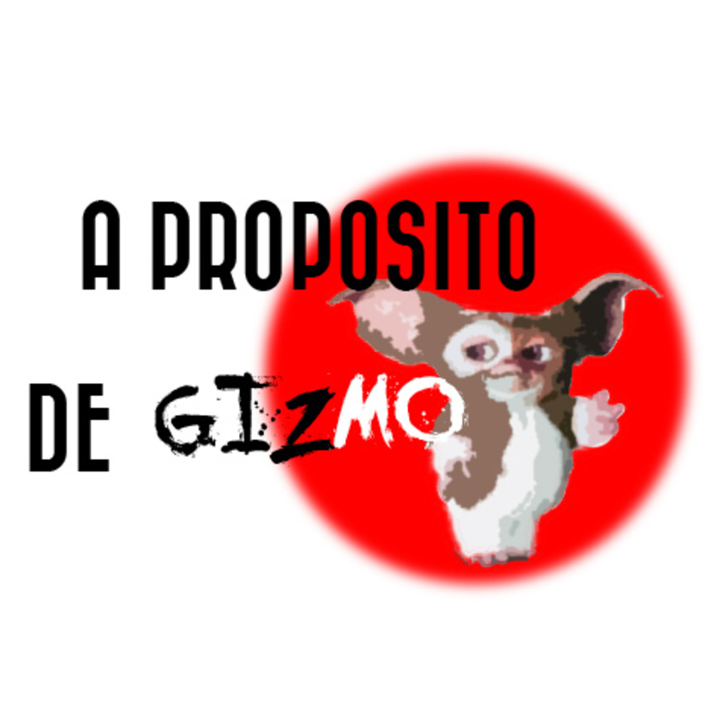 A propósito de Gizmo