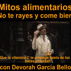 Mitos alimentarios, no te rayes y come bien