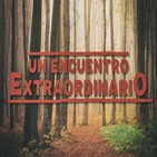 Cuarto Milenio: Un encuentro extraordinario