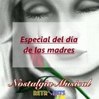 Nostalgia Musical: Especial del día de las madres
