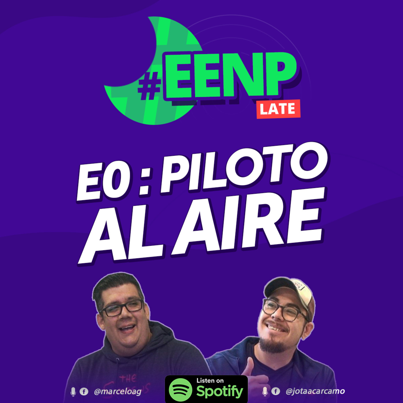 Late Episodio 0: Piloto al Aire