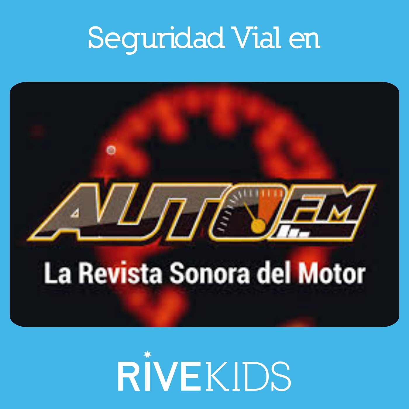 P103 RiveKids en la sección de seguridad vial de AutoFM hablamos de la limitación a 180 km/h de algunos fabricantes episode artwork