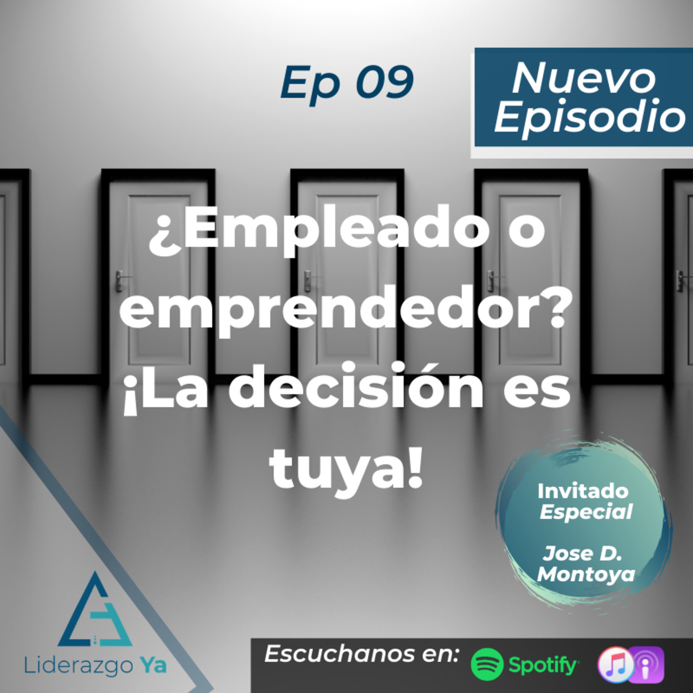 Ep 09 - ¿Empleado o emprendedor? ¡La decisión es tuya!
