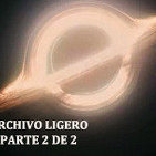 LODE 5x08 –Archivo Ligero– INTERSTELLAR parte 2 de 2