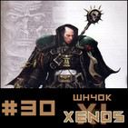 #30 Xenos Wh40k Capitulo 11