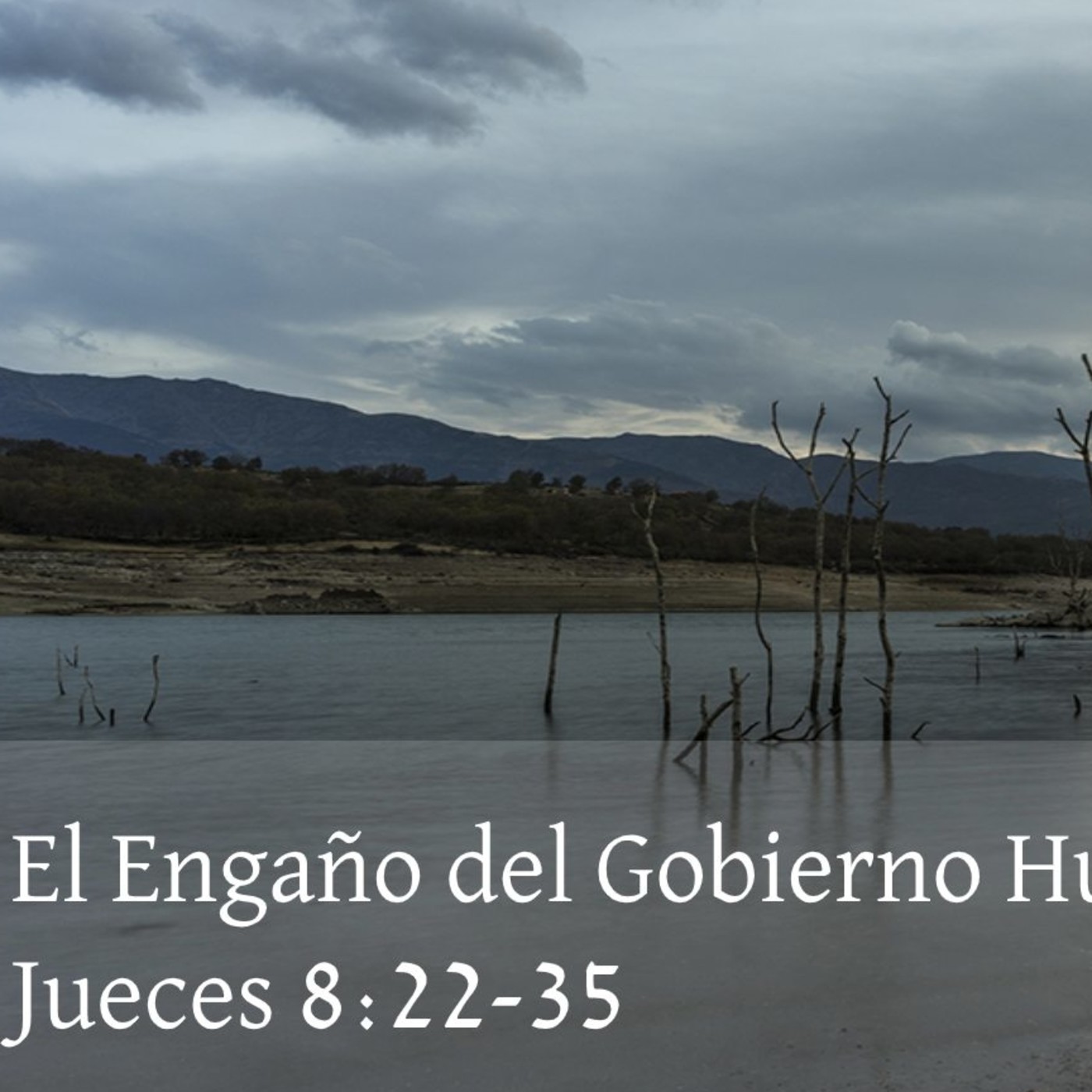 El Engaño del Gobierno Humano