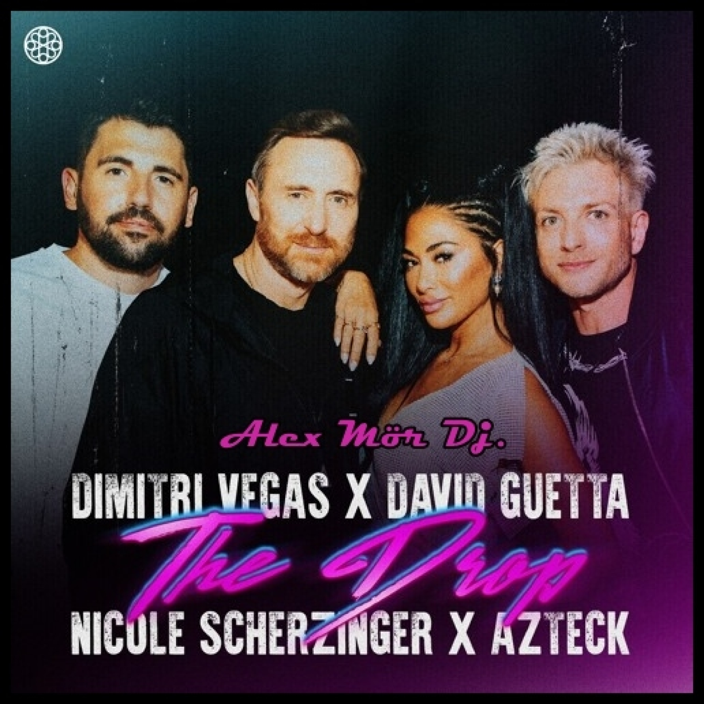 Dimitri Vegas x David Guetta x Nicole Scherzinger & Azteck - The Dro (Alex Mör Dj. Extended Remix) episode artwork