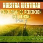 Nuestra Identidad en Plan de Redención del Eterno Pte 2 – Kenner Ospino M.