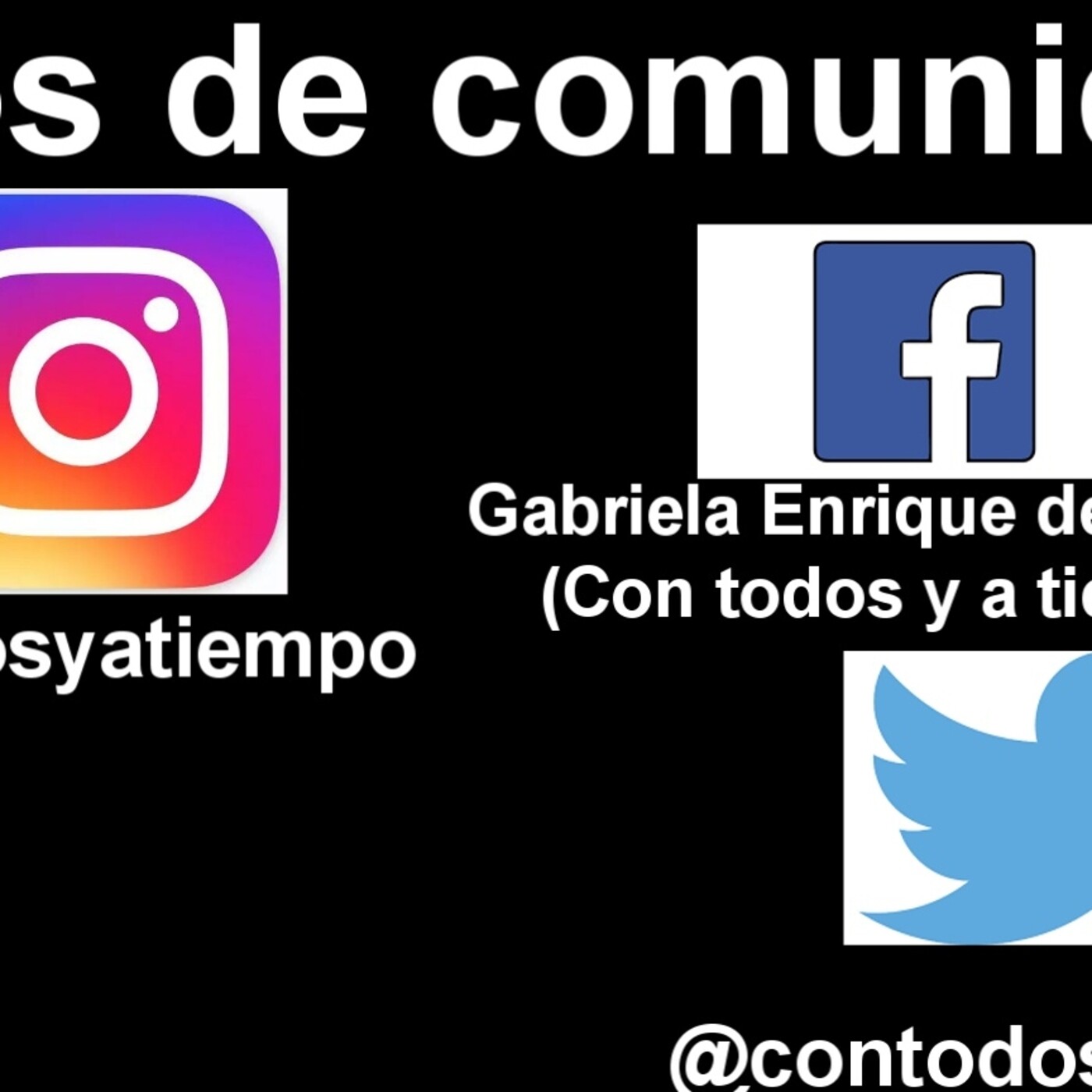 Con todos y a tiempo
