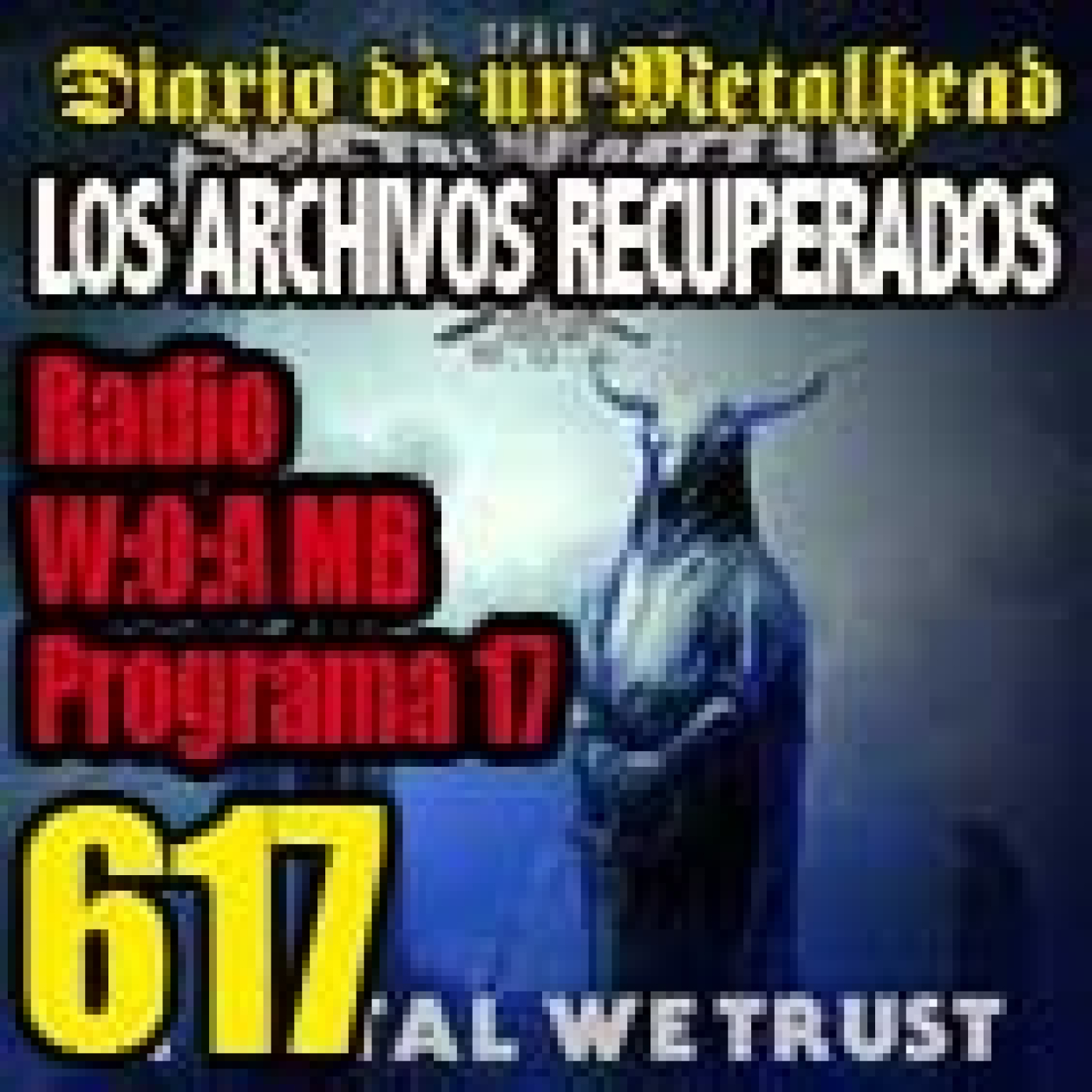Diario de un Metalhead 617. W:O:A MB RADIO 17 episode artwork
