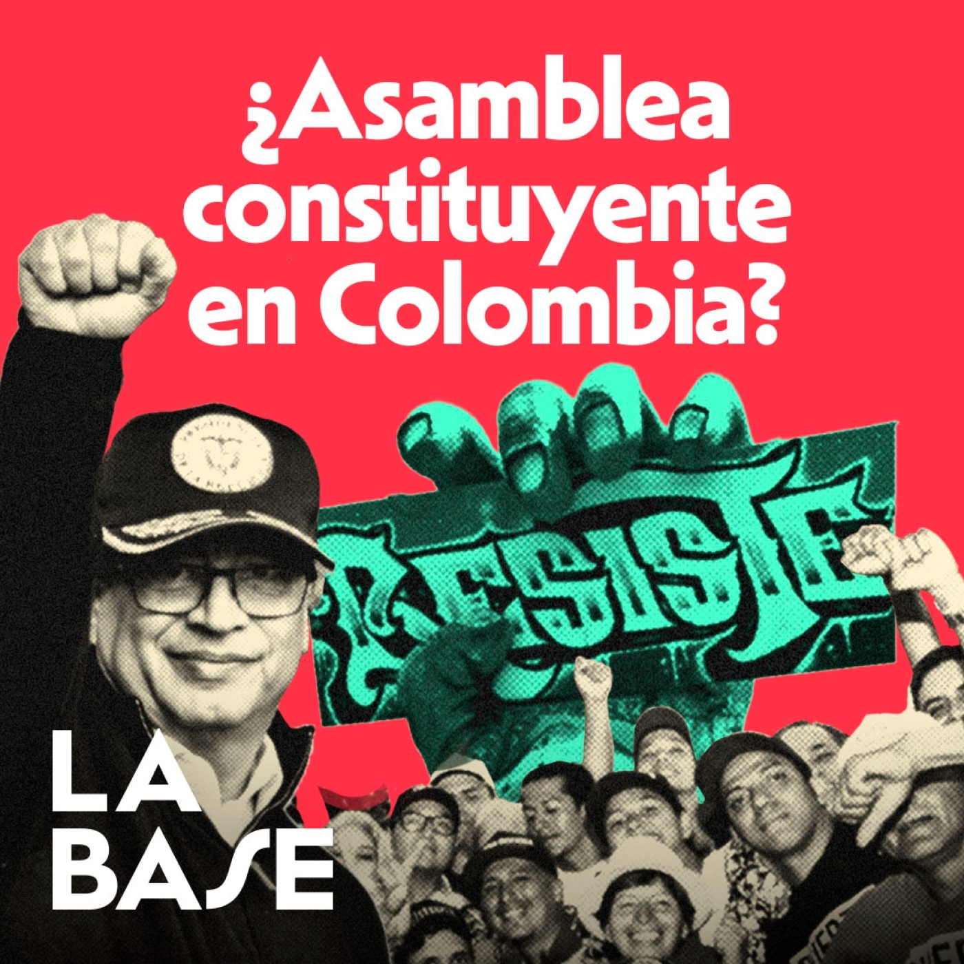 La Base 4x107 | Petro se plantea una Asamblea Constituyente en Colombia