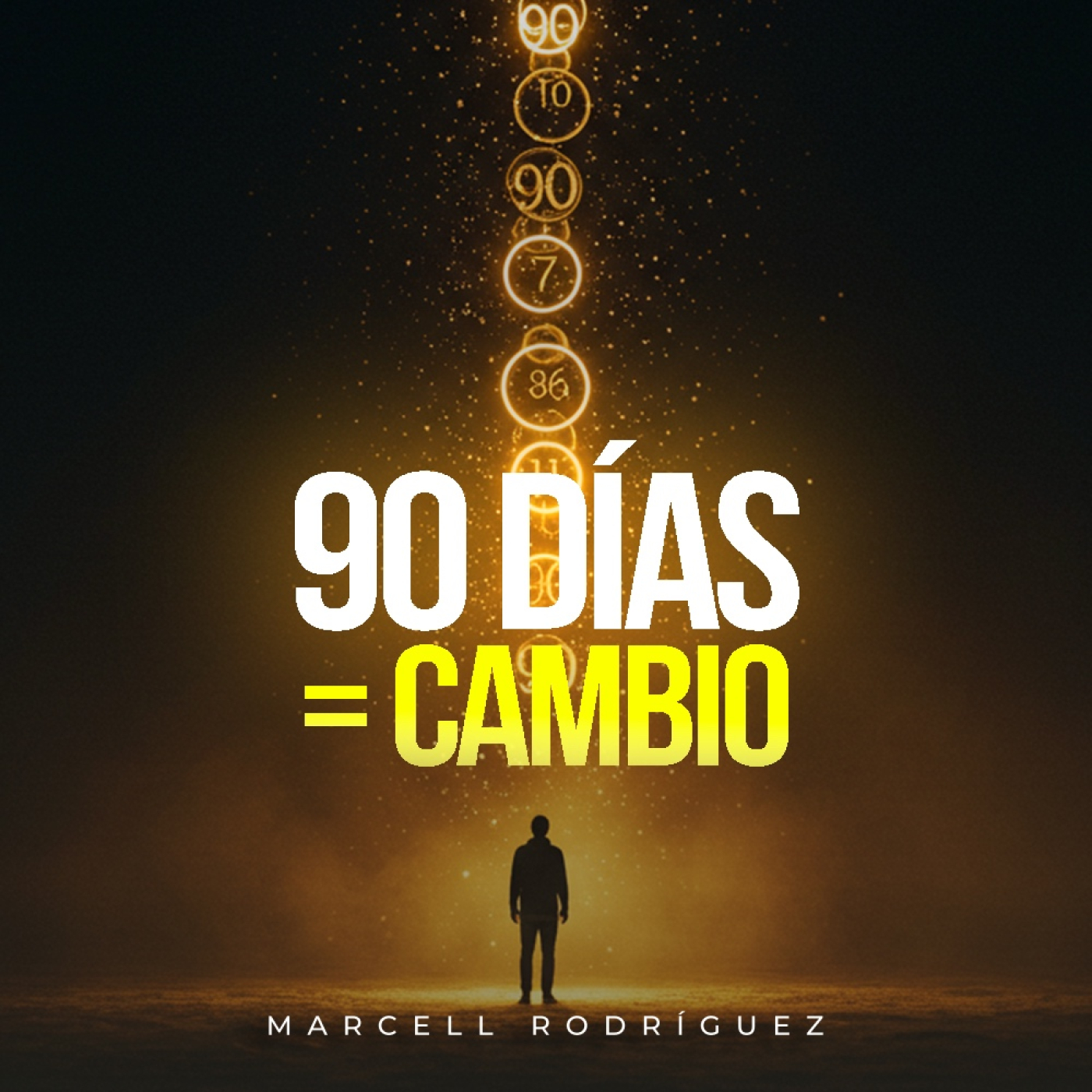 20. 90 días para cambiarlo TODO: tu plan definitivo | Marcell Rodríguez episode artwork