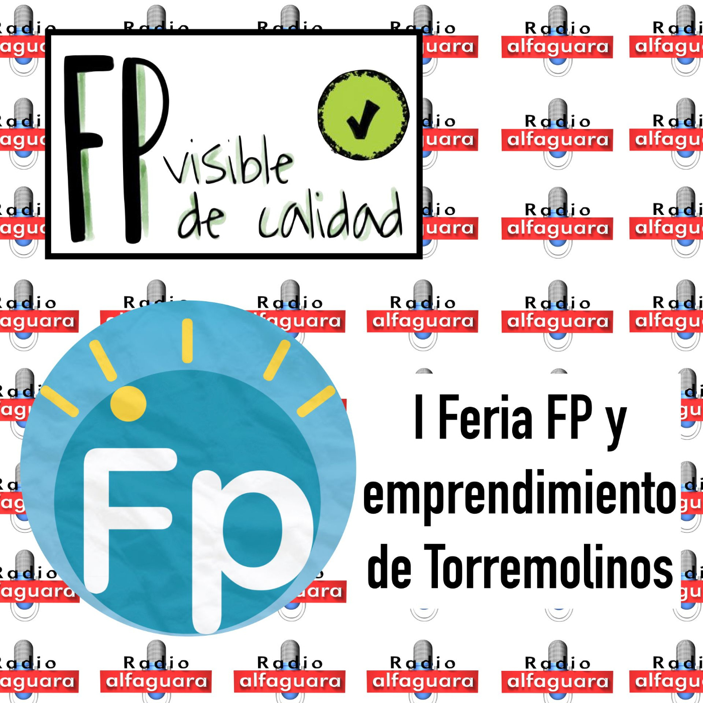 FP Visible, FP de Calidad - 03.05.23 - Feria FP y emprendimiento episode artwork