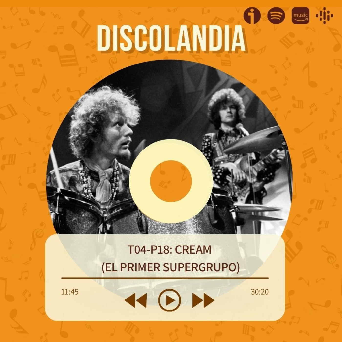 Discolandia: Cream (El Primer Supergrupo) - T04-P18 episode artwork